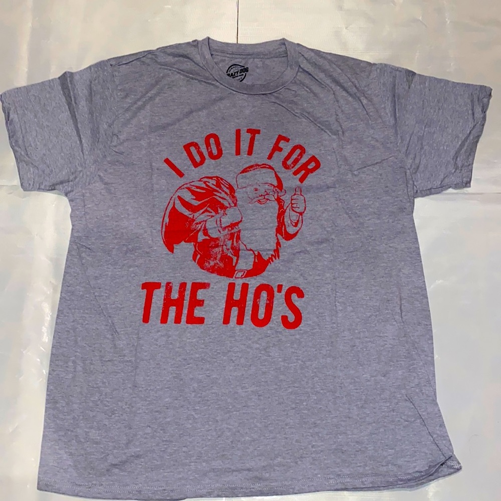I Do It For The Ho’s Christmas Tee